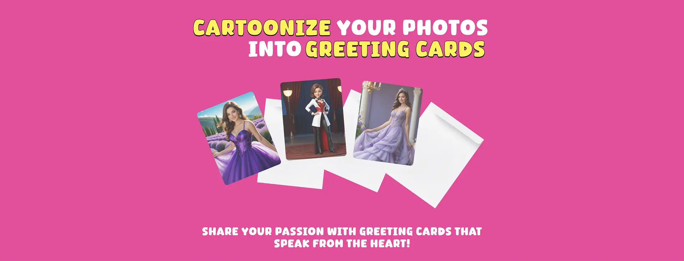 Cartoonize Your Photos Into Greeting Cards - Share your passion with greeting cards that speak from the heart!